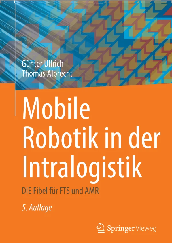FTS-Fibel - Mobile Robotik in der Intralogistik 5. Auflage
